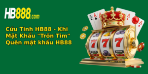 cuu tinh hb88 khi mat khau tron tim quen mat khau hb88